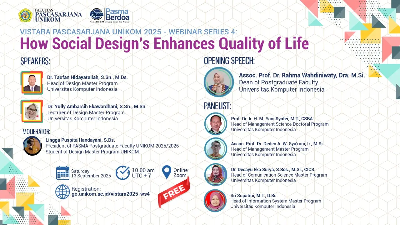 VISTARA PASCASARJANA UNIKOM 2025 WEBINAR : HOW SOCIAL DESIGN'S ENHANCES QUALITY OF LIFE